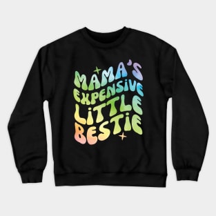 Mama's Sensitive Little Bestie Crewneck Sweatshirt